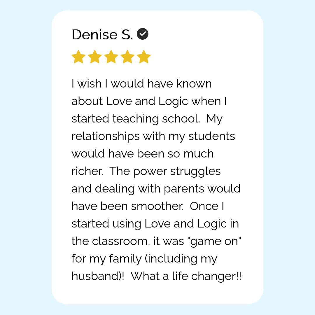 Teaching with Love and Logic