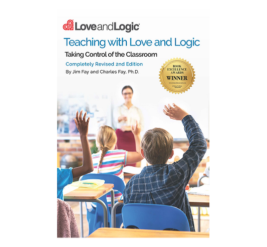 Teaching with Love and Logic - Second Edition
